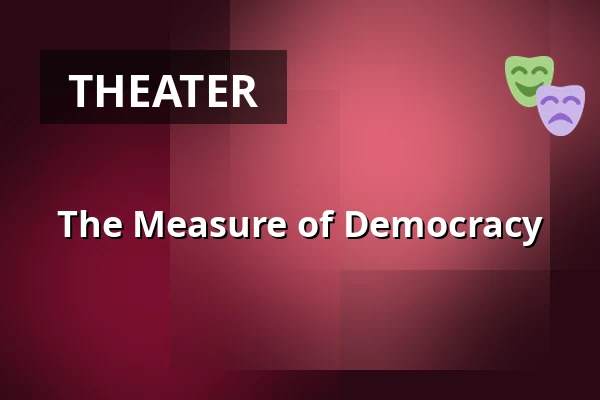 The Measure of Democracy — Kulturhaus Karlstorbahnhof, Heidelberg