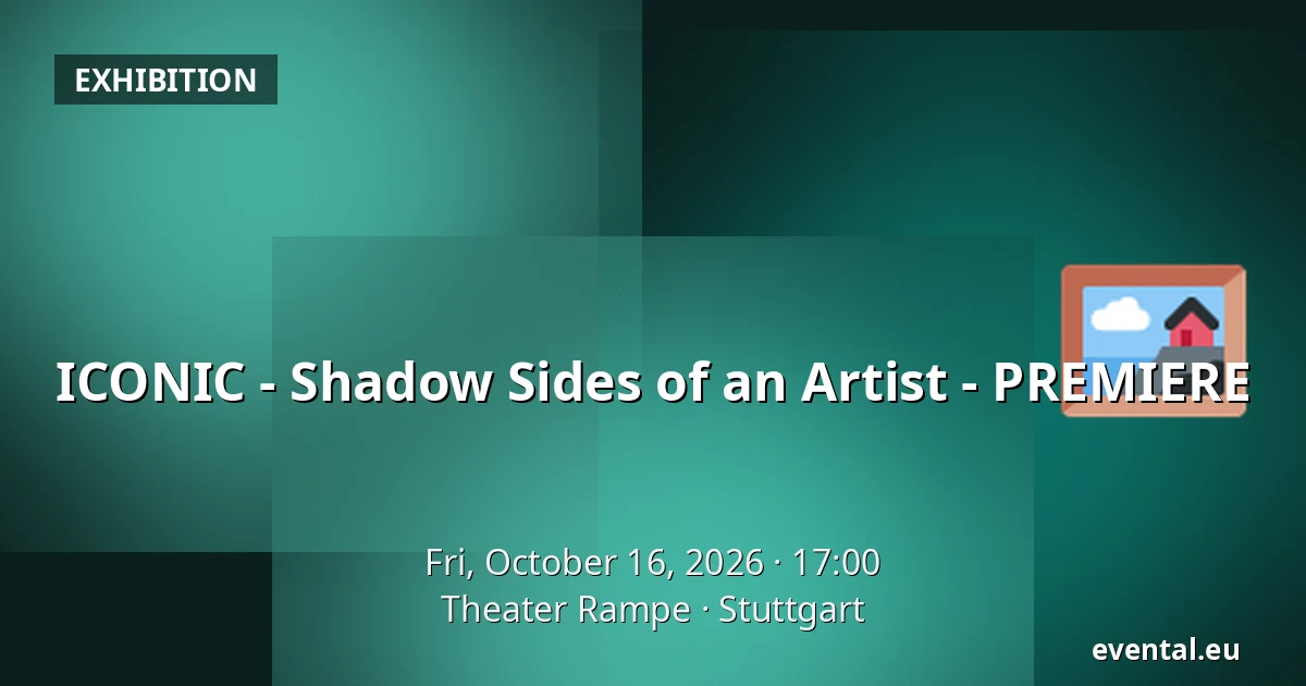 ICONIC - Shadow Sides of an Artist - PREMIERE — Theater Rampe, Stuttgart