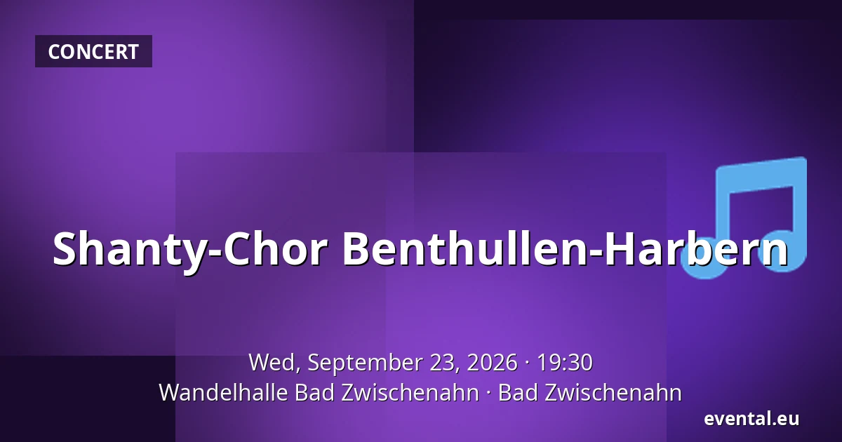 Shanty-Chor Benthullen-Harbern — Wandelhalle Bad Zwischenahn, Bad Zwischenahn