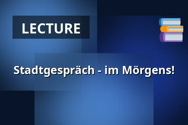 Stadtgespräch - im Mörgens! — Mörgens, Aachen
