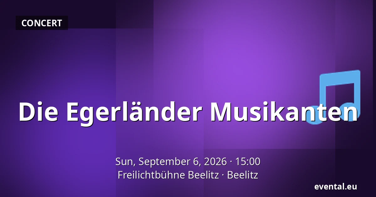 Die Egerländer Musikanten — Freilichtbühne Beelitz, Beelitz