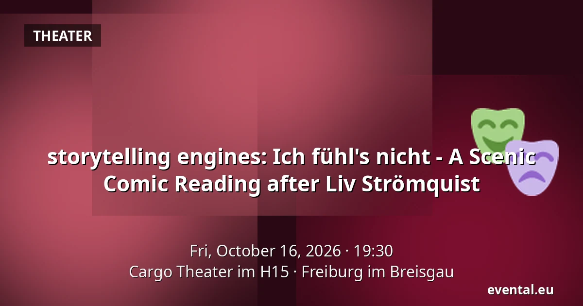 storytelling engines: Ich fühl's nicht - A Scenic Comic Reading after Liv Strömquist — Cargo Theater im H15, Freiburg im Breisgau