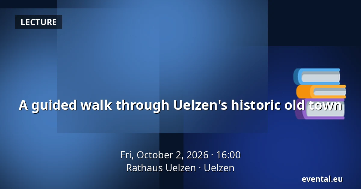 A guided walk through Uelzen's historic old town — Rathaus Uelzen, Uelzen