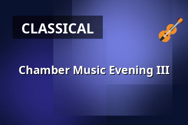 Chamber Music Evening III — Marmorsaal - Schloss Weissenstein, Pommersfelden