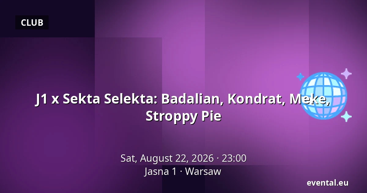 J1 x Sekta Selekta: Badalian, Kondrat, Meke, Stroppy Pie — Jasna 1, Warsaw