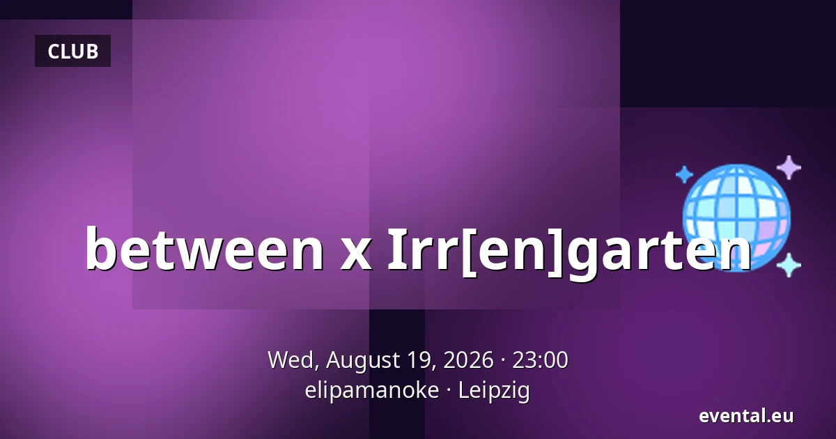 between x Irr[en]garten — elipamanoke, Leipzig