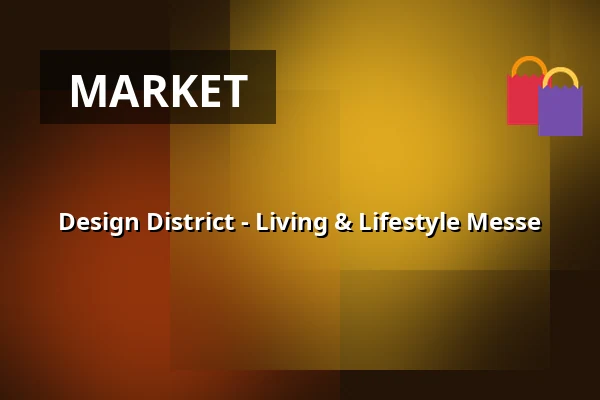 Design District - Living & Lifestyle Messe — Wiener Hofburg, Vienna