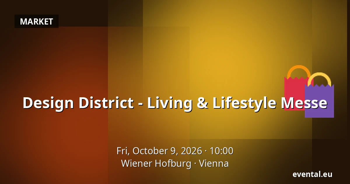 Design District - Living & Lifestyle Messe — Wiener Hofburg, Vienna