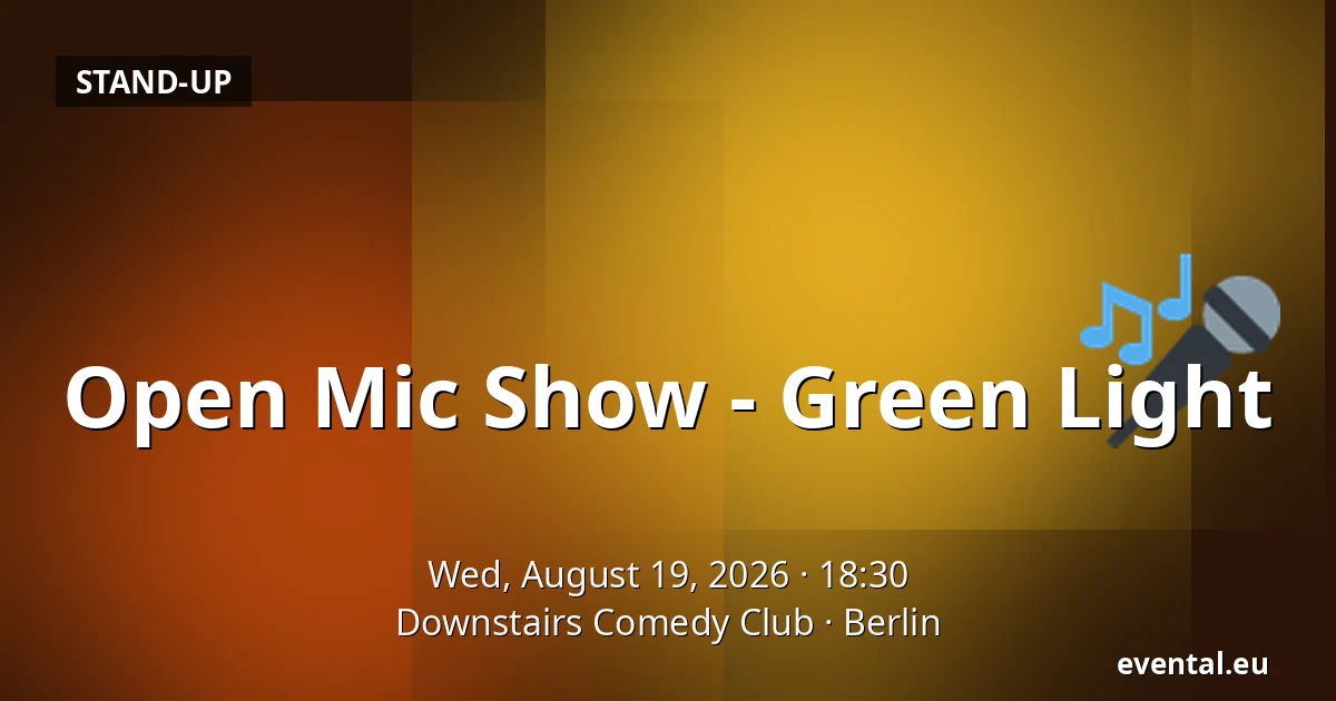 Open Mic Show - Green Light — Downstairs Comedy Club, Berlin