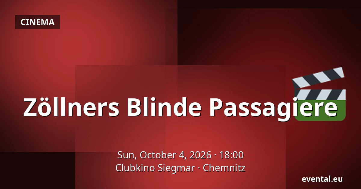 Zöllners Blinde Passagiere — Clubkino Siegmar, Chemnitz