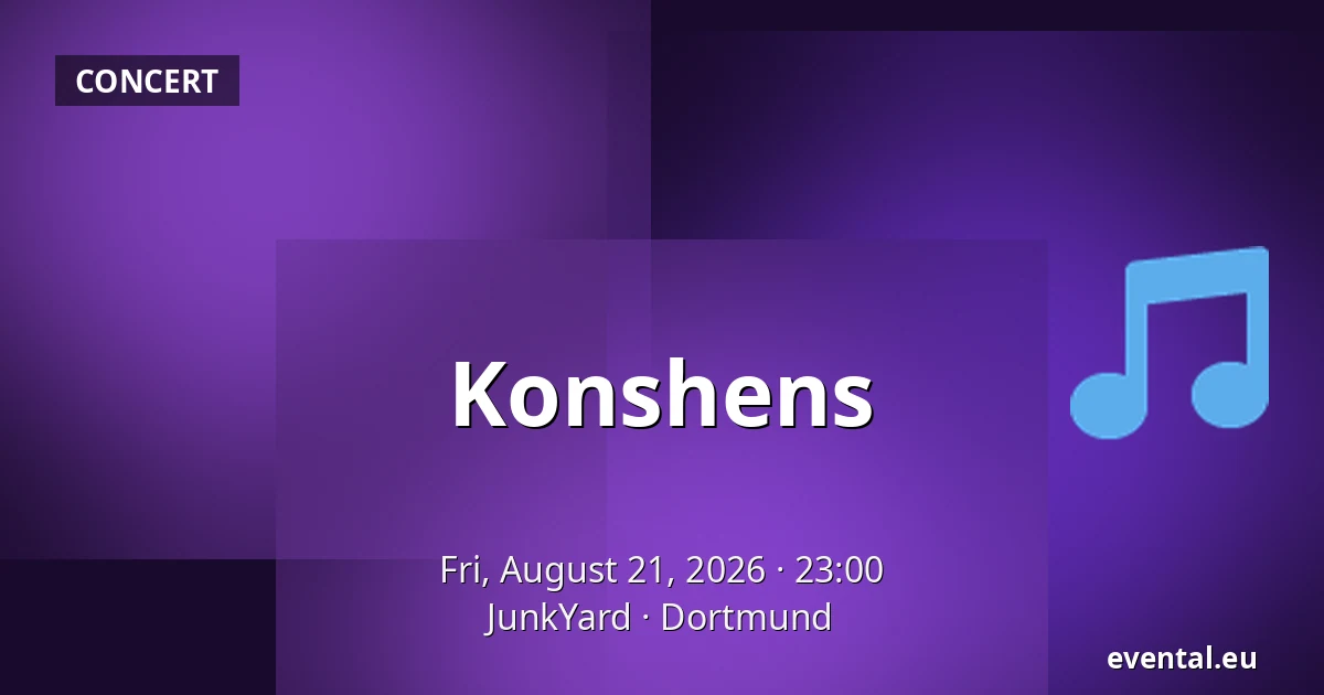 Konshens — JunkYard, Dortmund