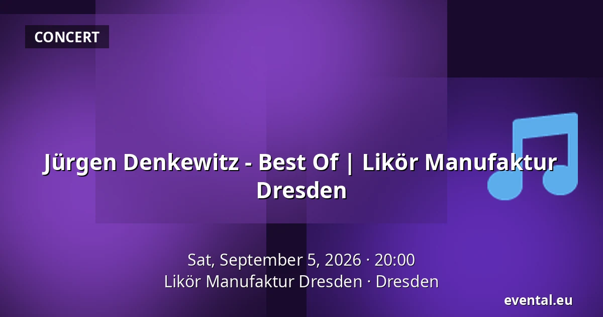 Jürgen Denkewitz - Best Of | Likör Manufaktur Dresden — Likör Manufaktur Dresden, Dresden