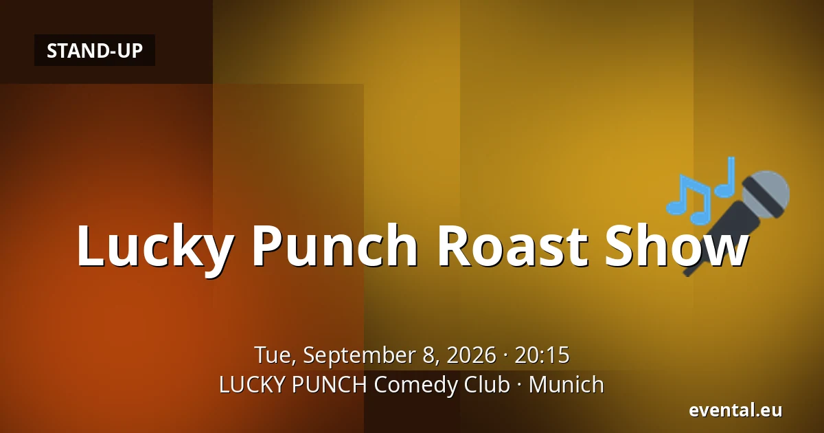 Lucky Punch Roast Show — LUCKY PUNCH Comedy Club, Munich
