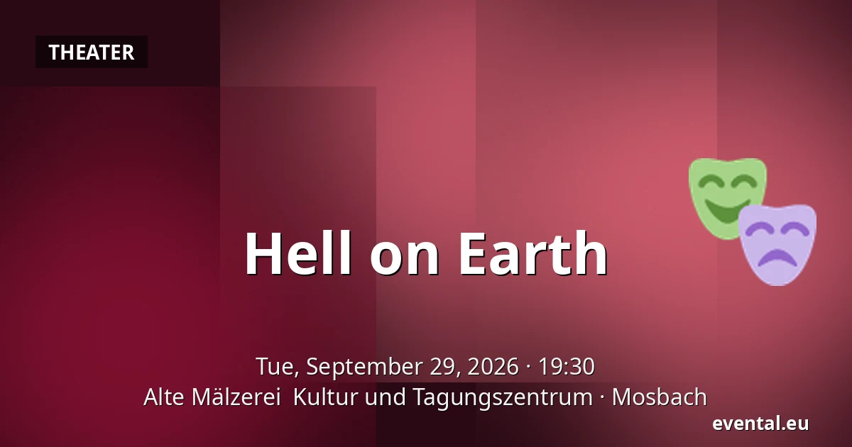 Hell on Earth — Alte Mälzerei  Kultur und Tagungszentrum, Mosbach