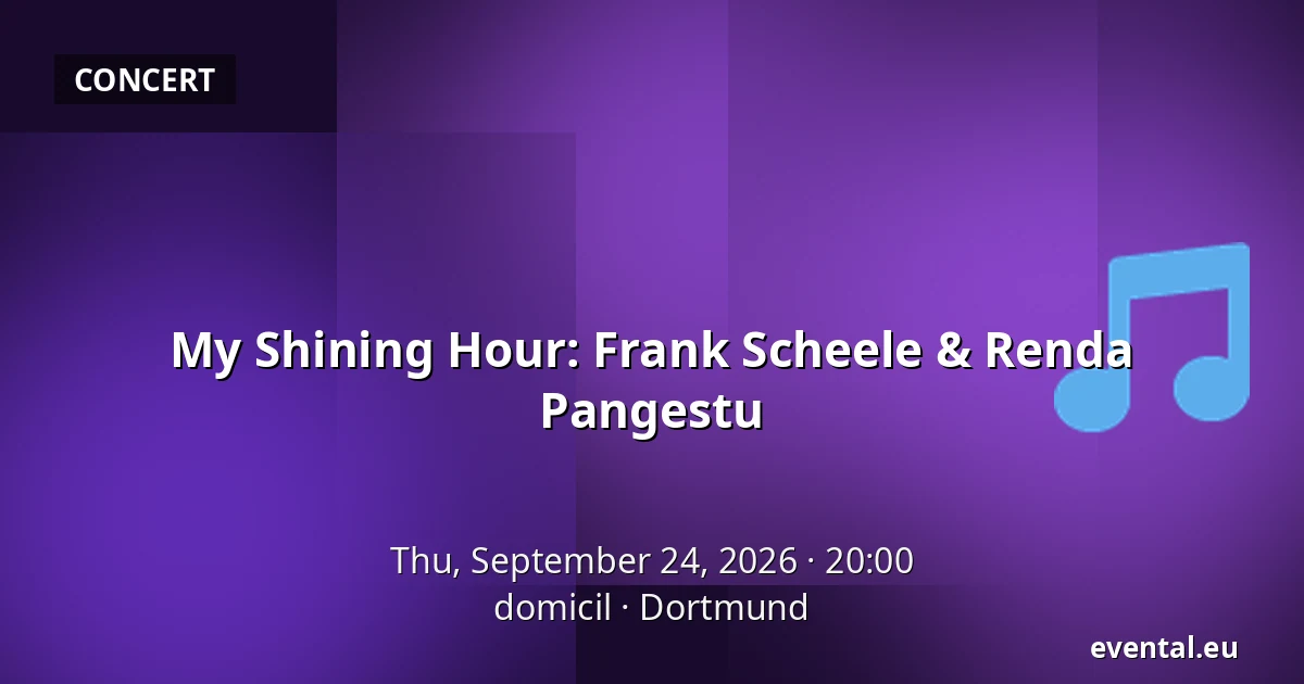 My Shining Hour: Frank Scheele & Renda Pangestu — domicil, Dortmund