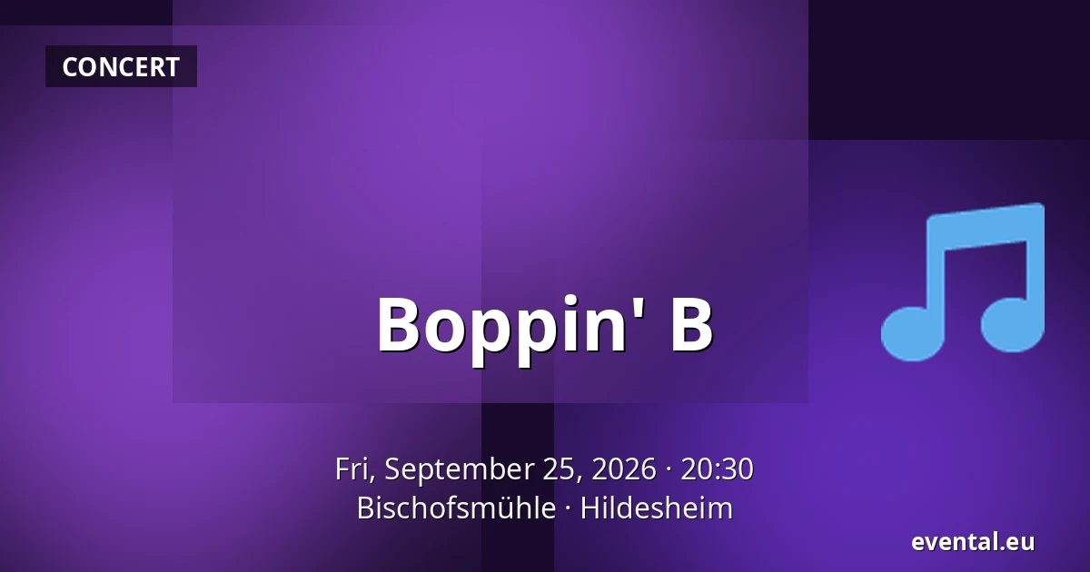 Boppin' B — Bischofsmühle, Hildesheim