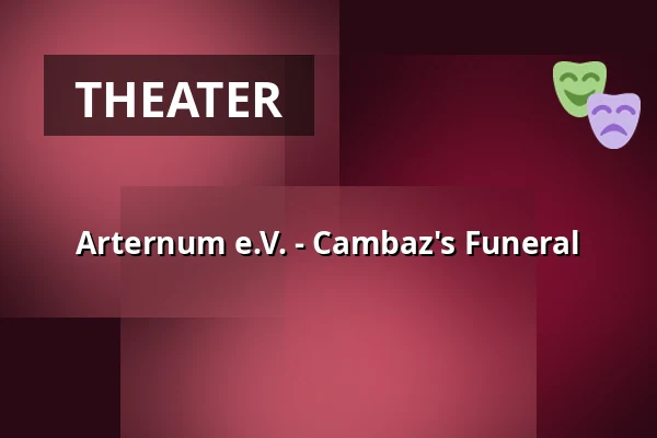 Arternum e.V. - Cambaz's Funeral — Kulturhaus Lÿz, Siegen