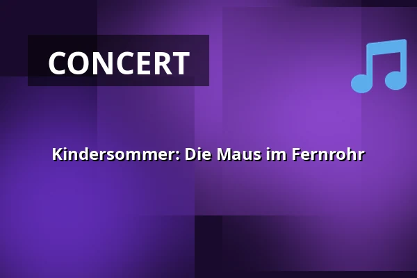 Kindersommer: Die Maus im Fernrohr — Freilichtbühne Prerow, Prerow