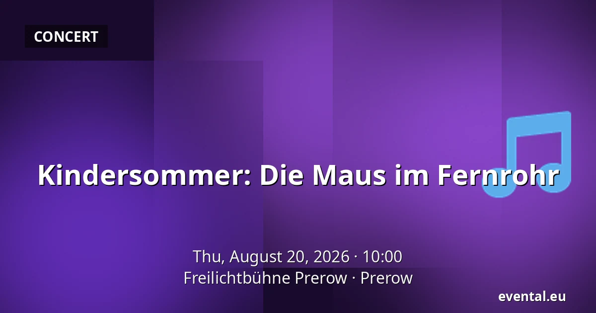 Kindersommer: Die Maus im Fernrohr — Freilichtbühne Prerow, Prerow