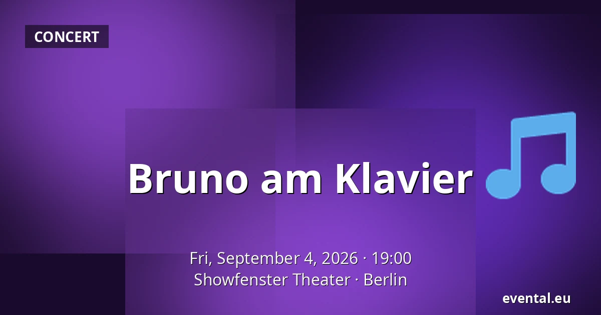 Bruno am Klavier — Showfenster Theater, Berlin