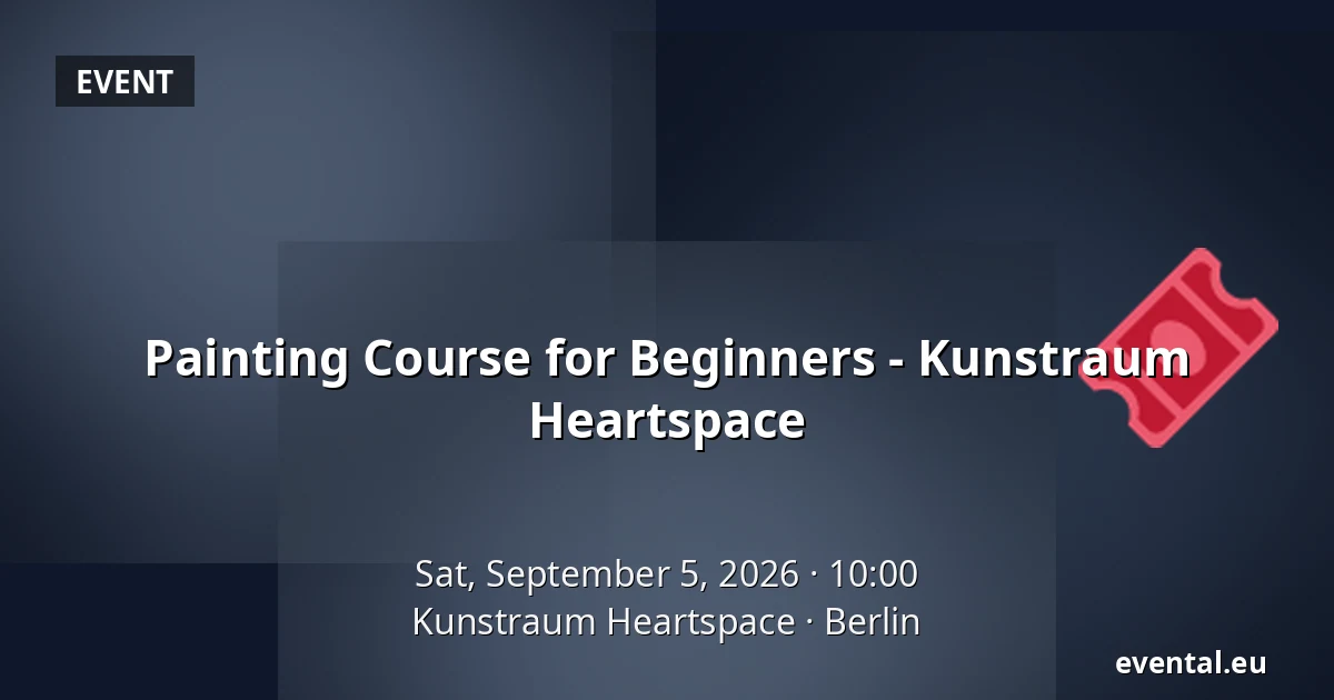 Painting Course for Beginners - Kunstraum Heartspace — Kunstraum Heartspace, Berlin