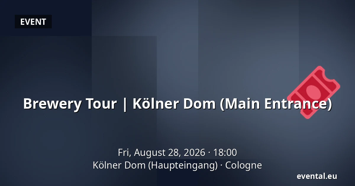 Brewery Tour | Kölner Dom (Main Entrance) — Kölner Dom (Haupteingang), Cologne