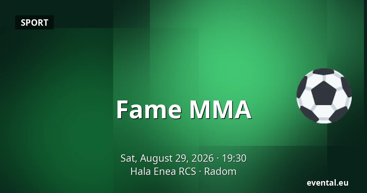 Fame MMA — Hala Enea RCS, Radom