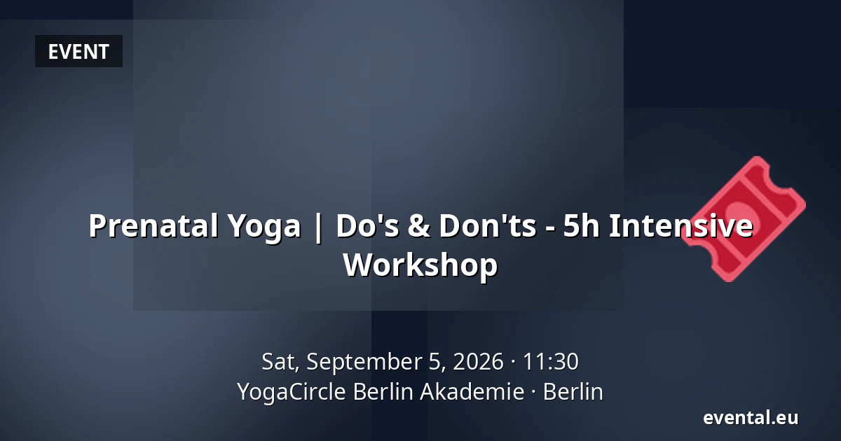 Prenatal Yoga | Do's & Don'ts - 5h Intensive Workshop — YogaCircle Berlin Akademie, Berlin