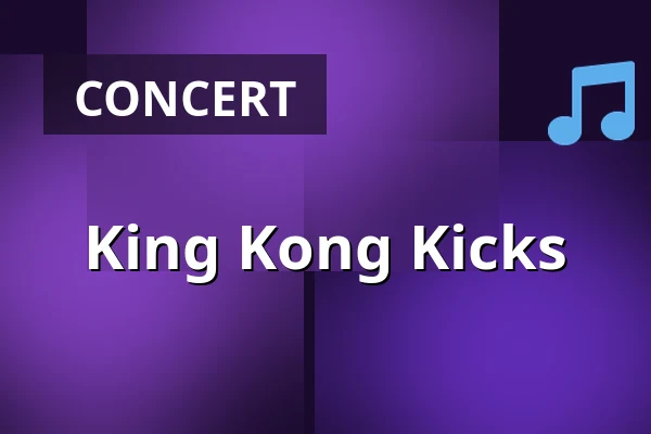 King Kong Kicks — Altes Schloss Stuttgart, Stuttgart