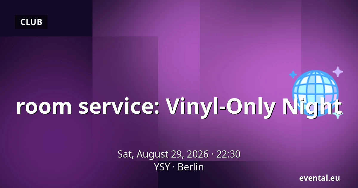 room service: Vinyl-Only Night — YSY, Berlin