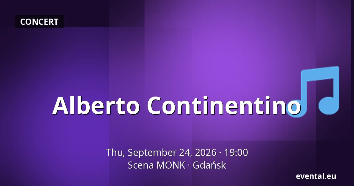 Alberto Continentino — Scena MONK, Gdańsk