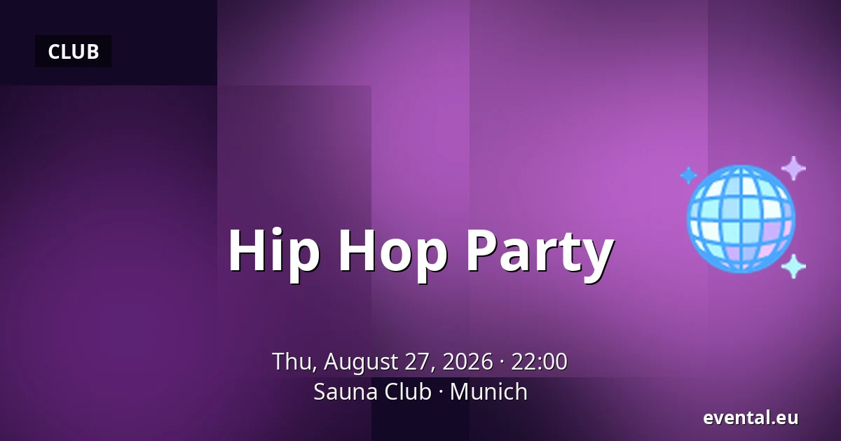 Hip Hop Party — Sauna Club, Munich