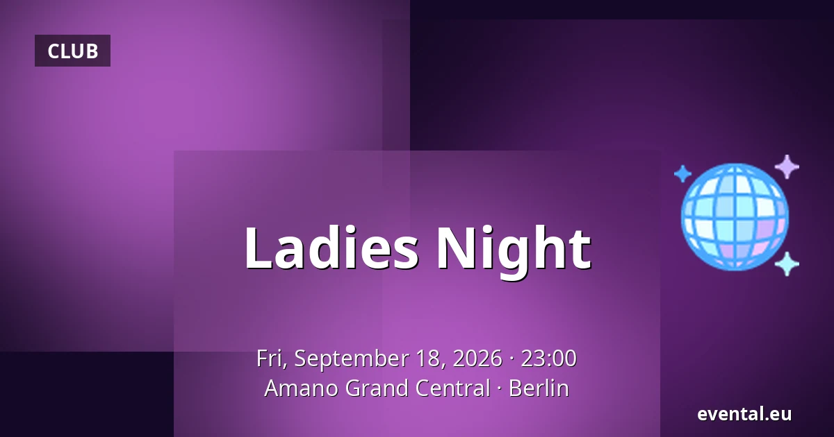 Ladies Night — Amano Grand Central, Berlin