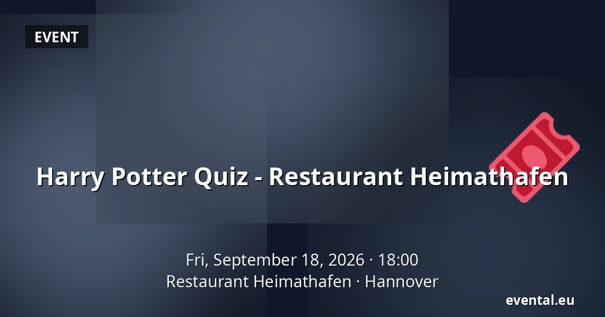 Harry Potter Quiz - Restaurant Heimathafen — Restaurant Heimathafen, Hannover