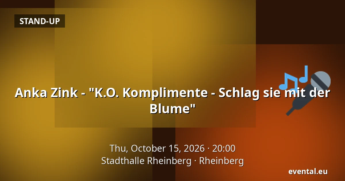 Anka Zink - "K.O. Komplimente - Schlag sie mit der Blume" — Stadthalle Rheinberg, Rheinberg