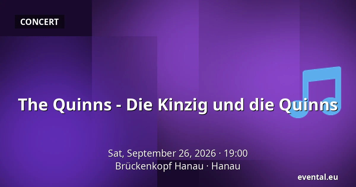 The Quinns - Die Kinzig und die Quinns — Brückenkopf Hanau, Hanau