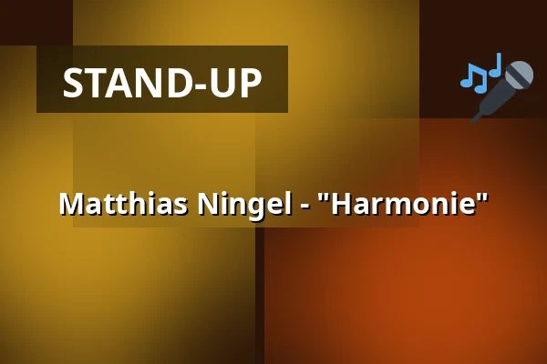 Matthias Ningel - "Harmonie" — Kleinkunstkeller, Bietigheim-Bissingen
