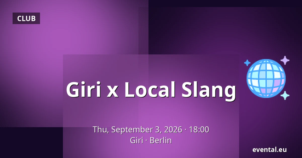 Giri x Local Slang — Giri, Berlin