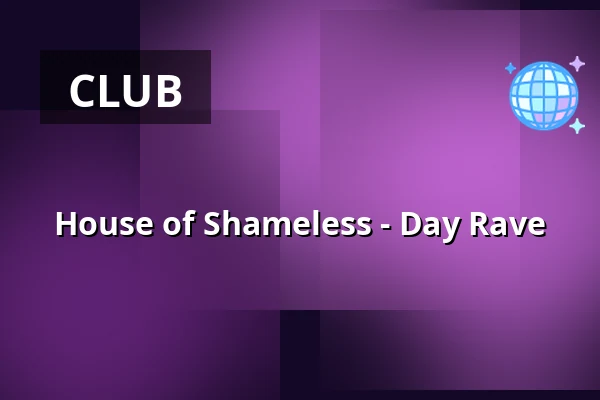 House of Shameless - Day Rave — Œlgarten, Berlin