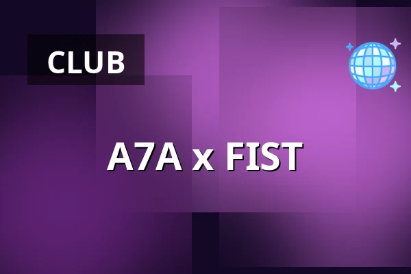 A7A x FIST — TBA - Private Location, Berlin