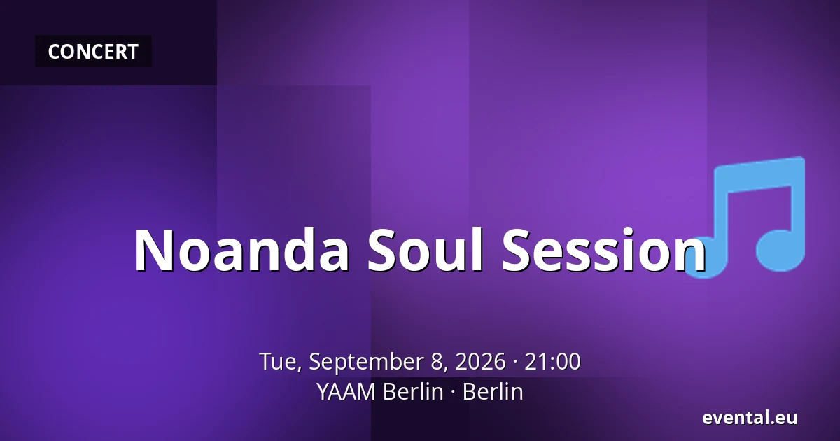 Noanda Soul Session — YAAM Berlin, Berlin