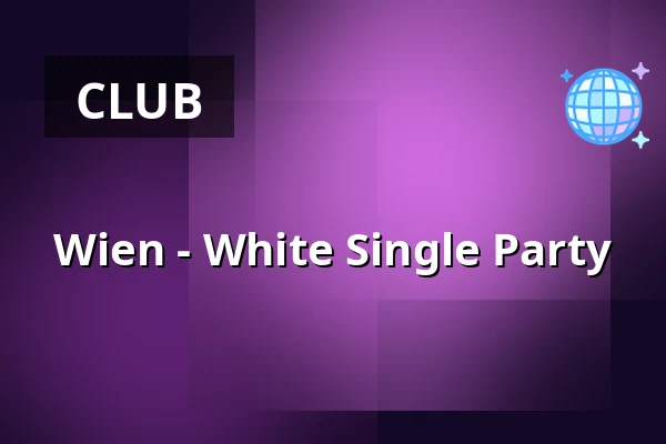 Wien - White Single Party — Bolena, Vienna