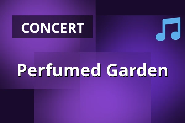 Perfumed Garden — Club LUCIA, Vienna