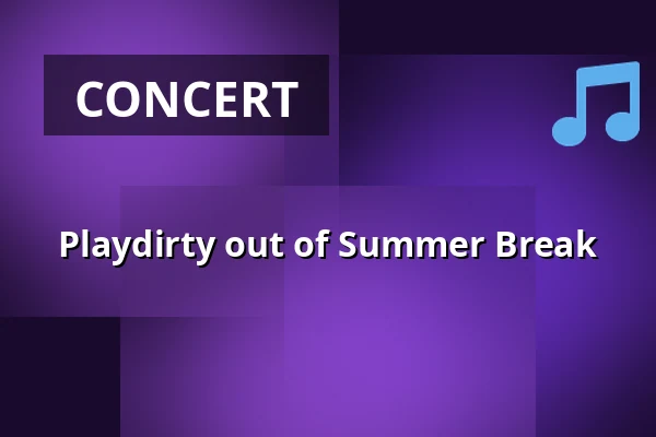 Playdirty out of Summer Break — SoHo Stage, Augsburg