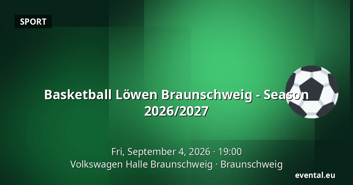 Basketball Löwen Braunschweig - Season 2026/2027 — Volkswagen Halle Braunschweig, Braunschweig