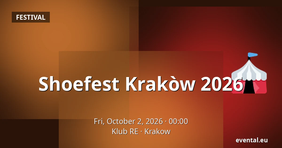 Shoefest Krakòw 2026 — Klub RE, Krakow
