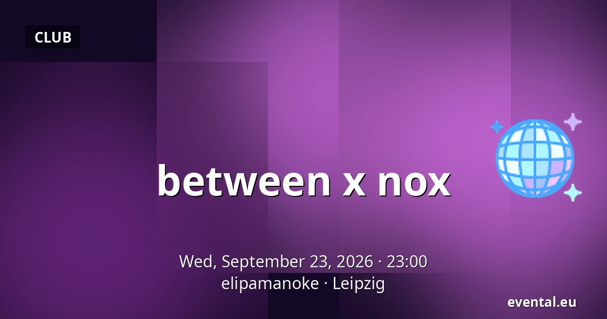 between x nox — elipamanoke, Leipzig