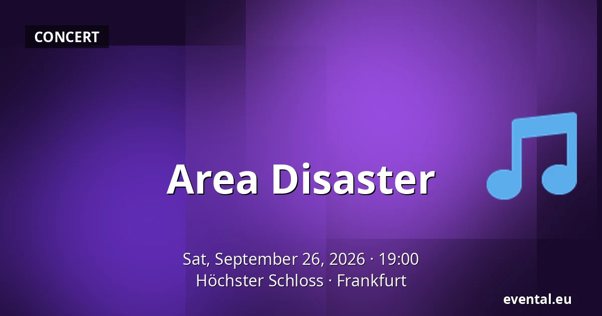 Area Disaster — Höchster Schloss, Frankfurt