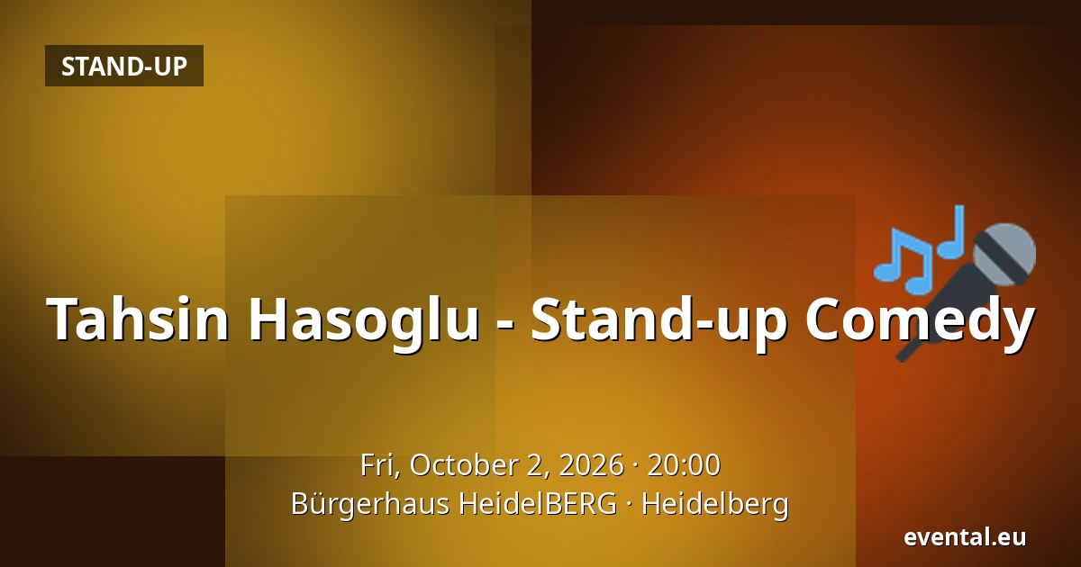 Tahsin Hasoglu - Stand-up Comedy — Bürgerhaus HeidelBERG, Heidelberg