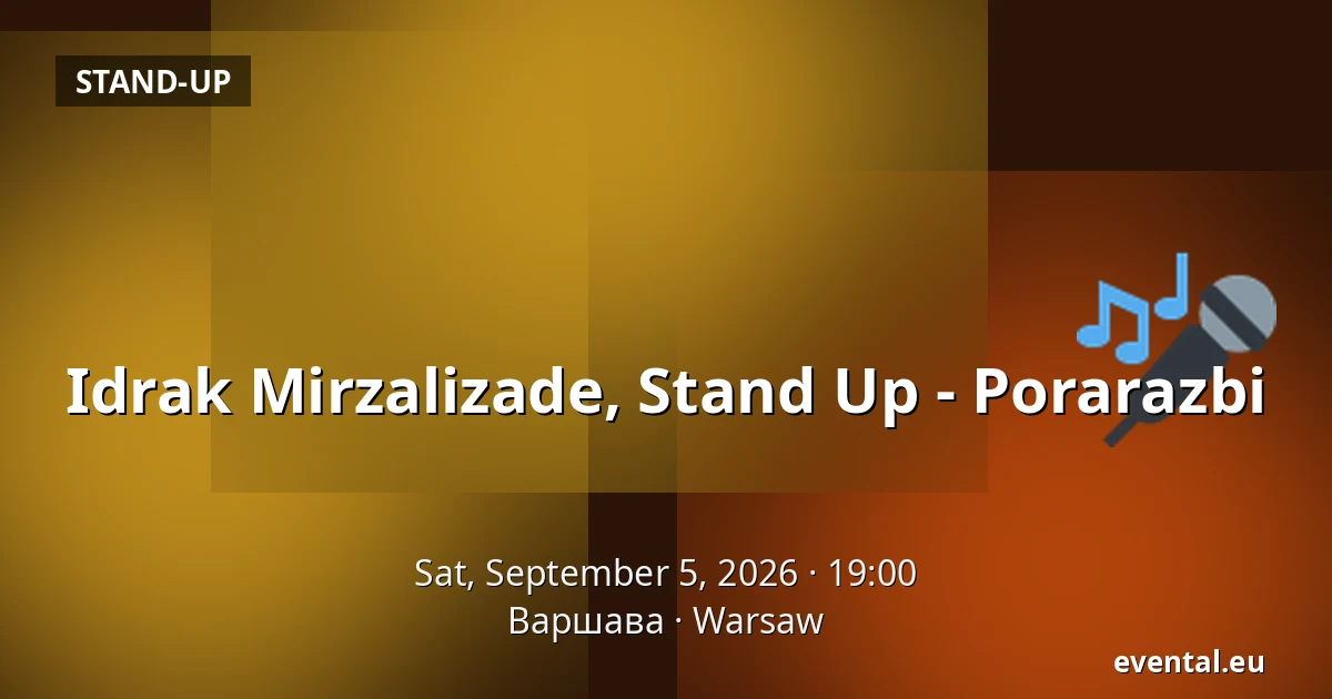 Idrak Mirzalizade, Stand Up - Porarazbi — Варшава, Warsaw